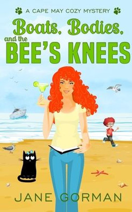 Boats, Bodies and the Bee's Knees (Cape May Cozy Mysteries with a Twist)