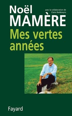 Mes vertes ann?es