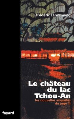 Le ch?teau du lac Tchou-An