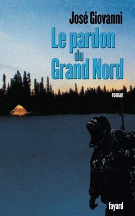 Le pardon du Grand Nord
