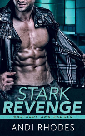 Stark Revenge : Bastards And Badges