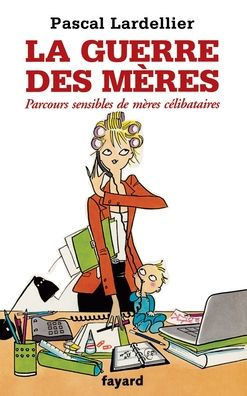 La guerre des m?res