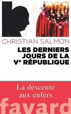 Les Derniers Jours de la Ve R?publique