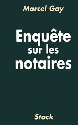 Enqu?te sur les notaires