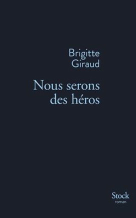 Nous Serons Des Heros