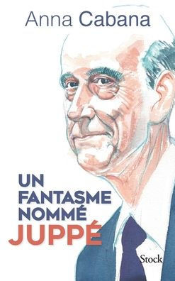 Un Fantasme Nomme Juppe