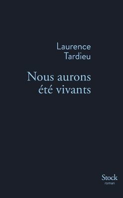 Nous Aurons Ete Vivants