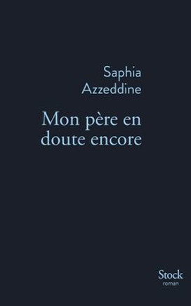 Mon p?re en doute encore