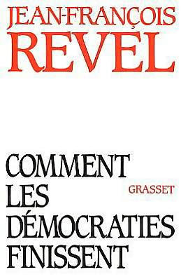 Comment les d?mocraties finissent