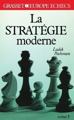 La strat?gie moderne Tome 3