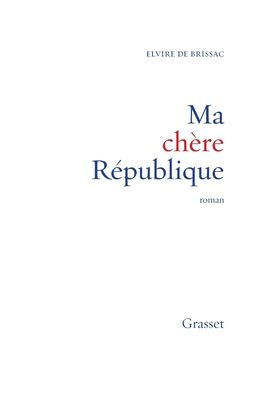 Ma ch?re R?publique