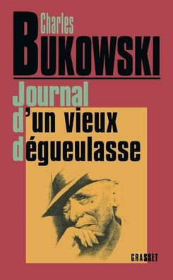 Journal d'un vieux d?gueulasse