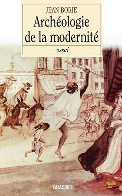 Arch?ologie de la modernit?