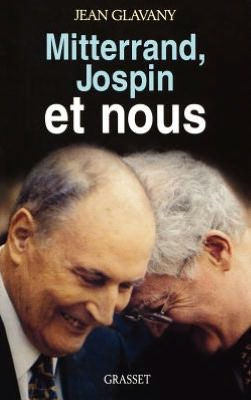 Mitterrand, Jospin et nous