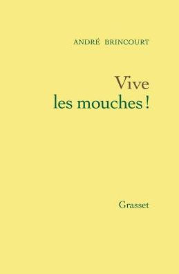 Vive les mouches !