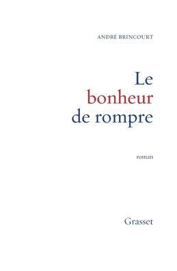 Le bonheur de rompre