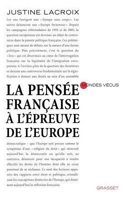 La pens?e fran?aise ? l'?preuve de l'europe