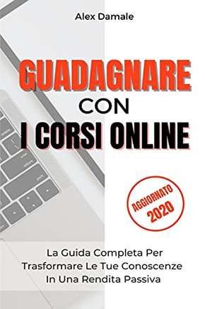 Guadagnare Con I Corsi Online (Italian Edition)