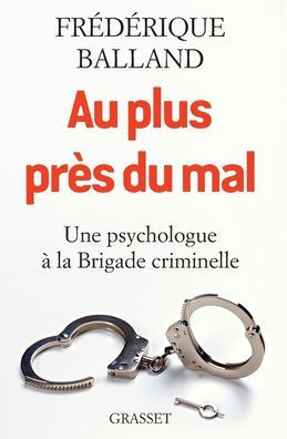 Au plus pr?s du mal