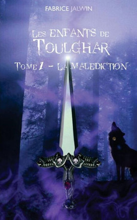 Les enfants de Toulghar - tome 1: La mal?diction
