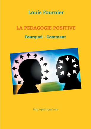 La P?dagogie positive - Pourquoi et comment