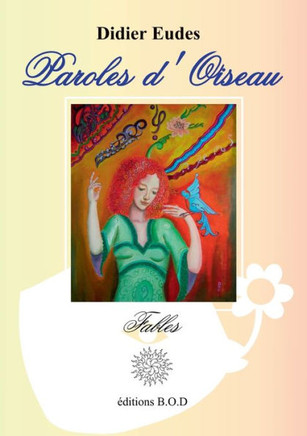 Paroles d'Oiseau: Fables