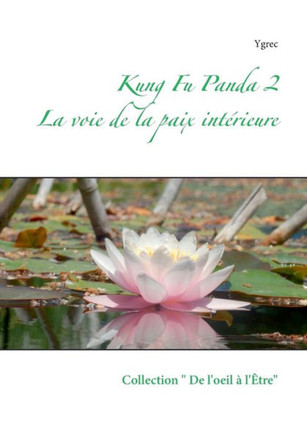 Kung Fu Panda 2: La voie de la paix int?rieure