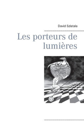 Les porteurs de lumi?res