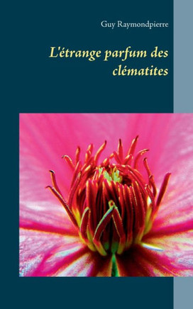 L'?trange parfum des cl?matites