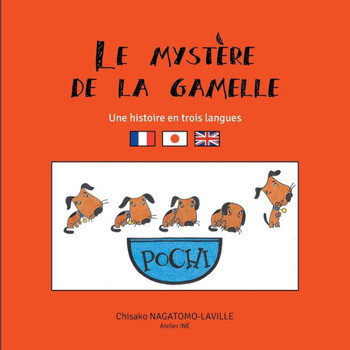 Le myst?re de la gamelle: Une histoire en trois langues