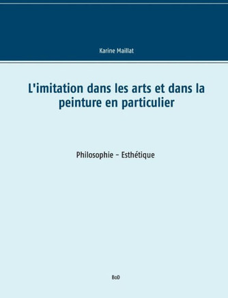 L'imitation dans les arts et dans la peinture en particulier