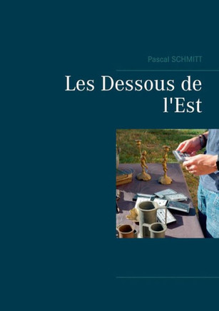 Les Dessous de l'Est
