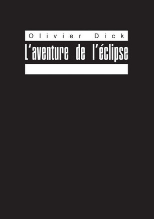 L'aventure de l'?clipse: Impressions cin?matographiques