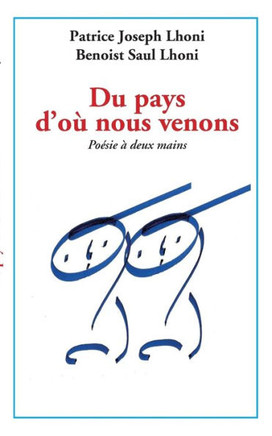 Du pays d'o? nous venons: po?mes ? deux mains