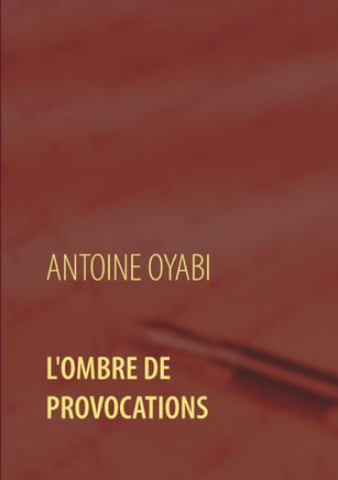 L'ombre de provocations: Thriller