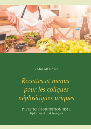Recettes et menus pour les coliques n?phr?tiques uriques