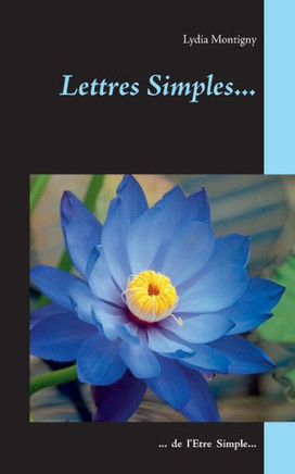 Lettres simples...: ... de l'?tre simple