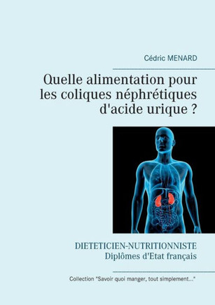 Quelle alimentation pour les coliques n?phr?tiques d'acide urique ?