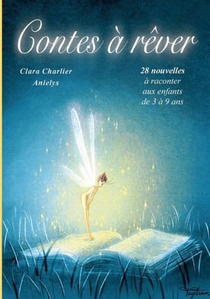 Contes ? r?ver: 28 contes pour enfants