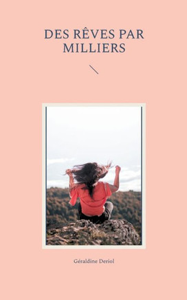 Des r?ves par milliers