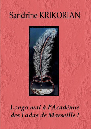 Longo mai ? l'Acad?mie des Fadas de Marseille !