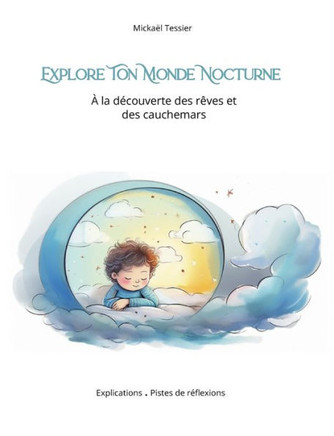Explore ton monde nocturne: ? la d?couverte des r?ves et des cauchemars