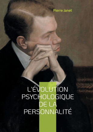 L'?volution psychologique de la personnalit?: Explorez les fondements de la psychologie dynamique et d?couvrez les m?canismes de l'?volution de la per