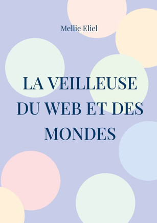 La veilleuse du web et des mondes