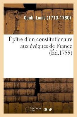 ?p?tre d'Un Constitutionaire Aux ?v?ques de France