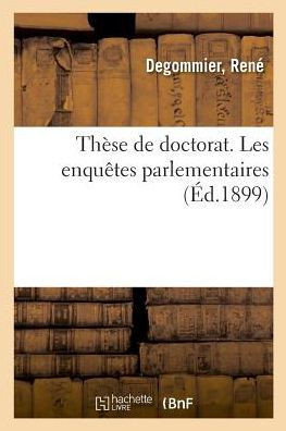 Th?se de Doctorat. Les Enqu?tes Parlementaires