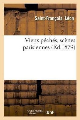 Vieux P?ch?s, Sc?nes Parisiennes