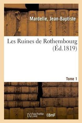 Les Ruines de Rothembourg. Tome 1