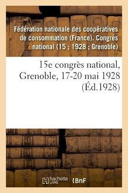 15e Congr?s National, Grenoble, 17-20 Mai 1928