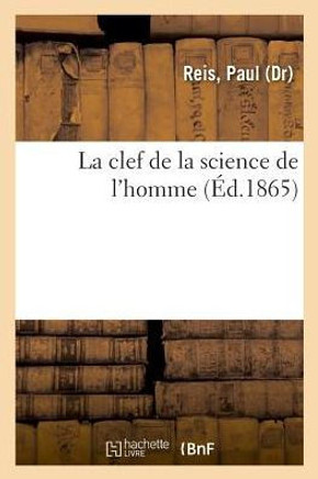 La Clef de la Science de l'Homme